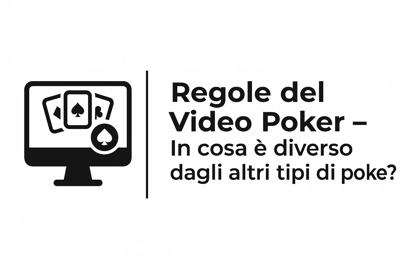 Regole del Video Poker – In cosa è diverso dagli altri tipi di poker?