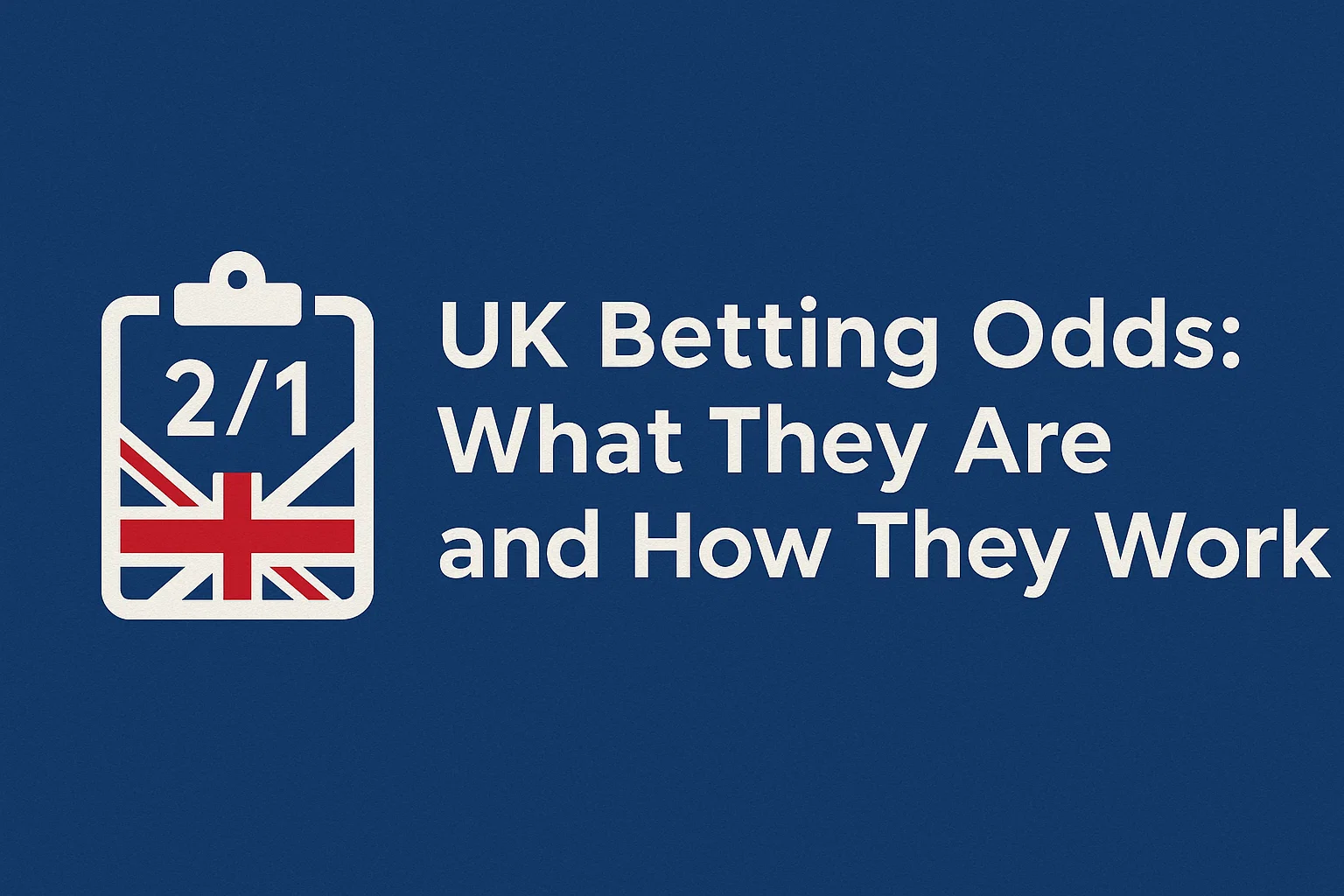 UK Betting Odds: What They Are and How They Work